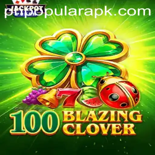 Experience the Thrills of 100BlazingClover: A New Favorite in PH POPULAR